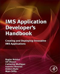 Omslagafbeelding: IMS Application Developer's Handbook: Creating and Deploying Innovative IMS Applications 9780123821928