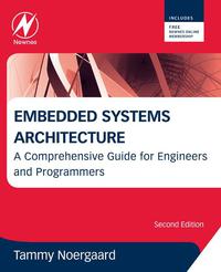 Cover image: Embedded Systems Architecture: A Comprehensive Guide for Engineers and Programmers 2nd edition 9780123821966