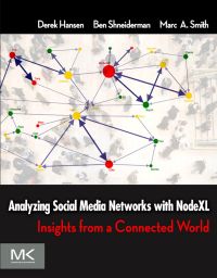Omslagafbeelding: Analyzing Social Media Networks with NodeXL: Insights from a Connected World 9780123822291