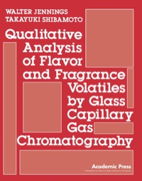 Titelbild: Qualitative Analysis of Flavor and Fragrance Volatiles by Glass Capillary Gas Chromatography 1st edition 9780123842503