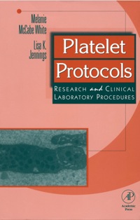 صورة الغلاف: Platelet Protocols: Research and Clinical Laboratory Procedures 9780123842602