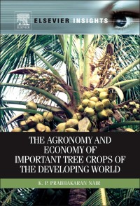 Imagen de portada: The Agronomy and Economy of Important Tree Crops of the Developing World 9780123846778