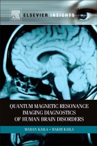 Imagen de portada: Quantum Magnetic Resonance Imaging Diagnostics of Human Brain Disorders 9780123847119