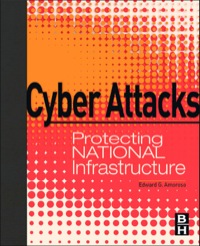 Cover image: Cyber Attacks: Protecting National Infrastructure 9780123849175