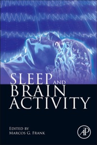 صورة الغلاف: Sleep and Brain Activity 9780123849953