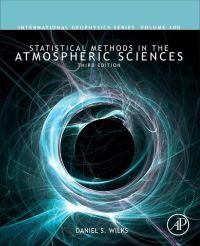 Cover image: Statistical Methods in the Atmospheric Sciences 3rd edition 9780123850225
