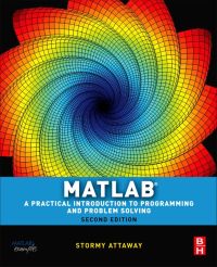 表紙画像: Matlab: A Practical Introduction to Programming and Problem Solving 2nd edition 9780123850812
