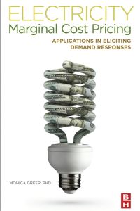 Titelbild: Electricity Marginal Cost Pricing: Applications in Eliciting Demand Responses 9780123851345