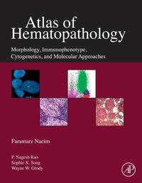 Titelbild: Atlas of Hematopathology: Morphology, Immunophenotype, Cytogenetics, and Molecular Approaches 9780123851833