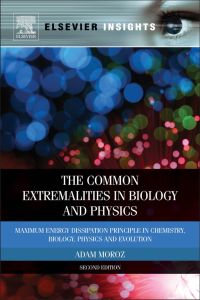 Immagine di copertina: The Common Extremalities in Biology and Physics: Maximum Energy Dissipation Principle in Chemistry, Biology, Physics and Evolution 2nd edition 9780123851871