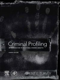 Cover image: Criminal Profiling: An Introduction to Behavioral Evidence Analysis 4th edition 9780123852434
