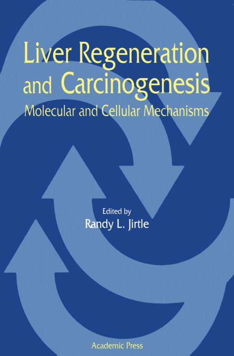 Liver Regeneration and Carcinogenesis: Molecular and Cellular Mechanisms - FULL INSTANT DOWNLOAD | PDF DOCX EPUB