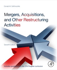صورة الغلاف: Mergers, Acquisitions, and Other Restructuring Activities: An Integrated Approach to Process, Tools, Cases, and Solutions 7th edition 9780123854872