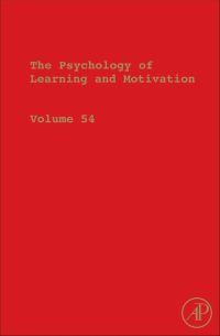 Omslagafbeelding: The Psychology of Learning and Motivation: Advances in Research and Theory 9780123855275