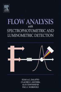 Titelbild: Flow Analysis with Spectrophotometric and Luminometric Detection 9780123859242