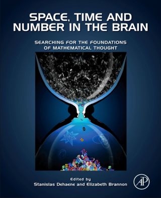 Cover image: Space, Time and Number in the Brain: Searching for the Foundations of Mathematical Thought 9780123859488