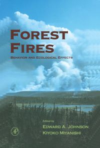 Cover image: Forest Fires: Behavior and Ecological Effects 9780123866608