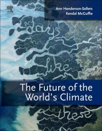 Omslagafbeelding: The Future of the World's Climate: A Modelling Perspective 2nd edition 9780123869173