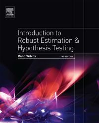 Cover image: Introduction to Robust Estimation and Hypothesis Testing 3rd edition 9780123869838