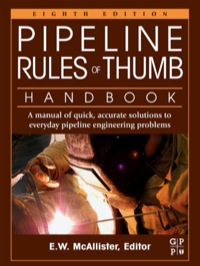 Cover image: Pipeline Rules of Thumb Handbook: A Manual of Quick, Accurate Solutions to Everyday Pipeline Engineering Problems 8th edition 9780123876935