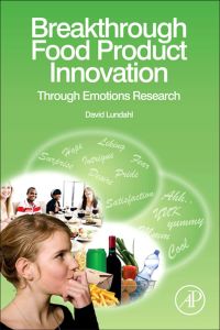 Cover image: Breakthrough Food Product Innovation Through Emotions Research: Eliciting Positive Consumer Emotion 9780123877123