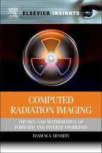 Immagine di copertina: Computed Radiation Imaging: Physics and Mathematics of Forward and Inverse Problems 9780123877772