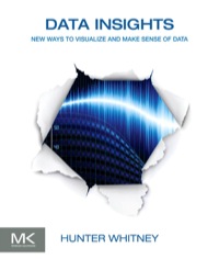 表紙画像: Data Insights: New Ways to Visualize and Make Sense of Data 9780123877932