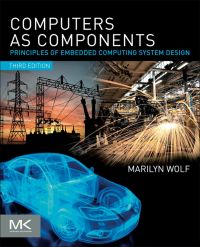 Immagine di copertina: Computers as Components: Principles of Embedded Computing System Design 3rd edition 9780123884367