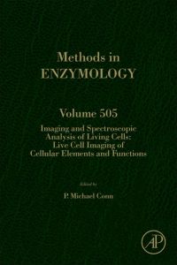 Cover image: IMAGING AND SPECTROSCOPIC ANALYSIS OF LIVING CELLS: LIVE CELL IMAGING OF CELLULAR ELEMENTS AND FUNCTIONS 9780123884480