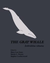 Imagen de portada: The Gray Whale: Eschrichtius Robustus: Eschrichtius Robustus 1st edition 9780123891808
