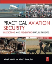 Omslagafbeelding: Practical Aviation Security: Predicting and Preventing Future Threats 2nd edition 9780123914194