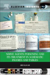 Imagen de portada: Nerve Agents Poisoning and its Treatment in Schematic Figures and Tables 9780124160477