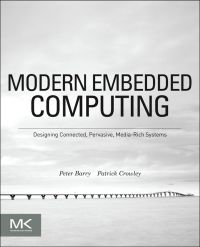 Imagen de portada: Modern Embedded Computing: Designing Connected, Pervasive, Media-Rich Systems 9780123914903