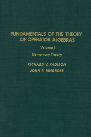 Omslagafbeelding: Fundamentals of the theory of operator algebras. V1: Elementary theory 9780123933010