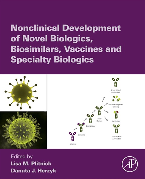 Nonclinical Development of Novel Biologics, Biosimilars, Vaccines and Specialty Biologics - FULL INSTANT DOWNLOAD | PDF DOCX EPUB