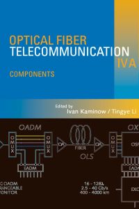 Cover image: Optical Fiber Telecommunications IV-A: Components 4th edition 9780123951724