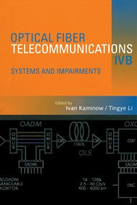 Cover image: Optical Fiber Telecommunications IV-B: Systems and Impairments 4th edition 9780123951731