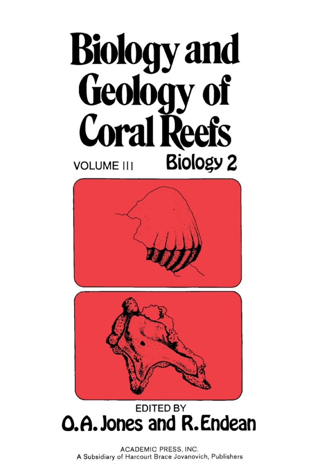 Biology and Geology of Coral Reefs V3: Biology 2 1st Edition