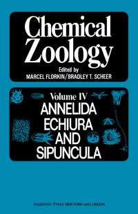 Titelbild: Chemical Zoology V4: Annelida, Echiuria, And Sipuncula 1st edition 9780123955371