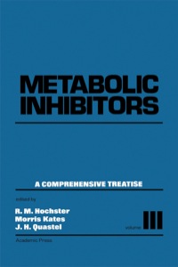صورة الغلاف: Metabolic Inhibitors V3: A Comprehensive Treatise 9780123956248