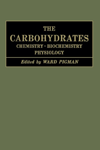 表紙画像: The Carbohydrates: Chemistry And Biochemistry Physiology 1st edition 9780123957092