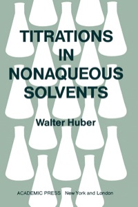 Titelbild: Titrations in Nonaqueous Solvents 9780123957382