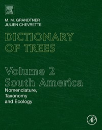 صورة الغلاف: Dictionary of Trees, Volume 2: South America: Nomenclature, Taxonomy and Ecology 9780123964908