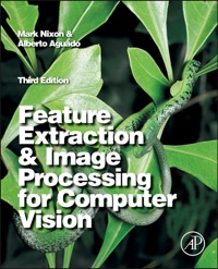 Cover image: Feature Extraction & Image Processing for Computer Vision 3rd edition 9780123965493