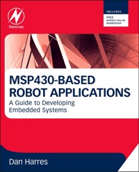 Immagine di copertina: MSP430-based Robot Applications: A Guide to Developing Embedded Systems 1st edition 9780123970121