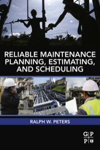 صورة الغلاف: Reliable Maintenance Planning, Estimating, and Scheduling 9780123970428