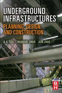 صورة الغلاف: Underground Infrastructures: Planning, Design, and Construction 9780123971685