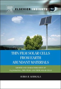 Imagen de portada: Thin Film Solar Cells From Earth Abundant Materials: Growth and Characterization of Cu2(ZnSn)(SSe)4 Thin Films and Their Solar Cells 9780123944290