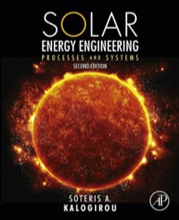 صورة الغلاف: Solar Energy Engineering: Processes and Systems 2nd edition 9780123972705