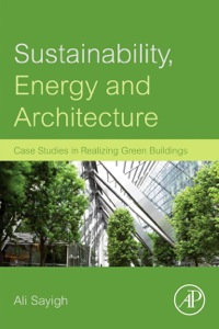 Cover image: Sustainability, Energy and Architecture: Case Studies in Realizing Green Buildings 9780123972699
